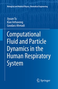 Enlarge image Cover: Computational Fluid and Particle Dynamics in the Human Respiratory System - Springer