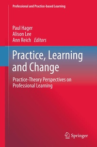 Enlarge image Cover: Practice, Learning and Change - Springer