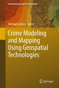 Cover: Crime Modeling and Mapping Using Geospatial Technologies - Springer