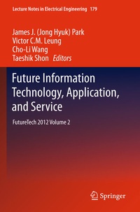 Enlarge image Cover: Future Information Technology, Application, and Service - Springer