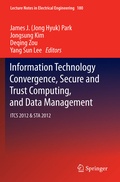 Cover: Information Technology Convergence, Secure and Trust Computing, and Data Management - Springer