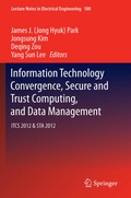 Cover: Information Technology Convergence, Secure and Trust Computing, and Data Management - Springer