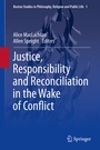 Cover: Justice, Responsibility and Reconciliation in the Wake of Conflict - Springer