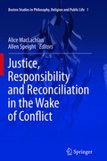 Cover: Justice, Responsibility and Reconciliation in the Wake of Conflict - Springer