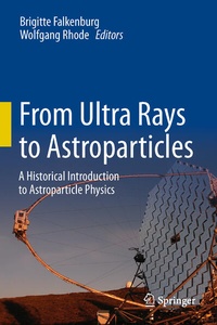 Enlarge image Cover: From Ultra Rays to Astroparticles - Springer