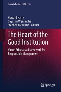 Enlarge image Cover: The Heart of the Good Institution - Springer