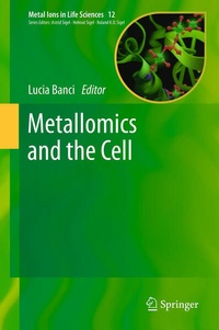 Enlarge image Cover: Metallomics and the Cell - Springer