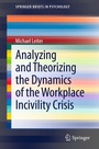 Cover: Analyzing and Theorizing the Dynamics of the Workplace Incivility Crisis - Springer