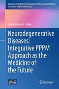 Cover: Neurodegenerative Diseases: Integrative PPPM Approach as the Medicine of the Future - Springer