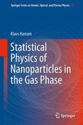 Cover: Statistical Physics of Nanoparticles in the Gas Phase - Springer