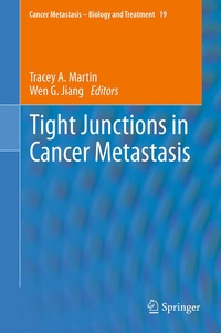 Enlarge image Cover: Tight Junctions in Cancer Metastasis - Springer