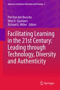 Cover: Facilitating Learning in the 21st Century: Leading through Technology, Diversity and Authenticity - Springer