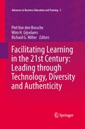 Cover: Facilitating Learning in the 21st Century: Leading through Technology, Diversity and Authenticity - Springer