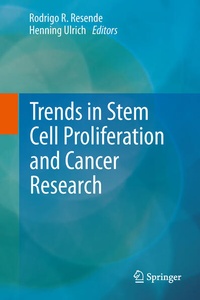 Enlarge image Cover: Trends in Stem Cell Proliferation and Cancer Research - Springer