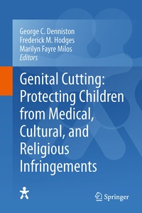 Abbildung von: Genital Cutting: Protecting Children from Medical, Cultural, and Religious Infringements - Springer