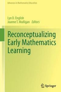 Enlarge image Cover: Reconceptualizing Early Mathematics Learning - Springer