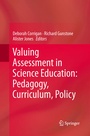 Cover: Valuing Assessment in Science Education: Pedagogy, Curriculum, Policy - Springer