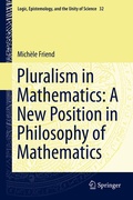 Cover: Pluralism in Mathematics: A New Position in Philosophy of Mathematics - Springer