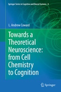 Cover: Towards a Theoretical Neuroscience: from Cell Chemistry to Cognition - Springer