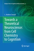 Cover: Towards a Theoretical Neuroscience: from Cell Chemistry to Cognition - Springer