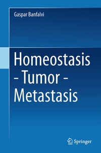 Abbildung von: Homeostasis - Tumor - Metastasis - Springer