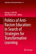 Cover: Politics of Anti-Racism Education: In Search of Strategies for Transformative Learning - Springer