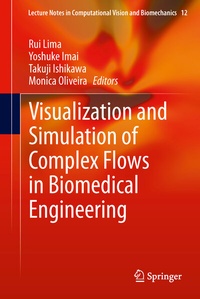 Enlarge image Cover: Visualization and Simulation of Complex Flows in Biomedical Engineering - Springer