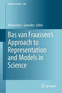 Enlarge image Cover: Bas van Fraassen's Approach to Representation and Models in Science - Springer