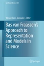 Cover: Bas van Fraassen's Approach to Representation and Models in Science - Springer