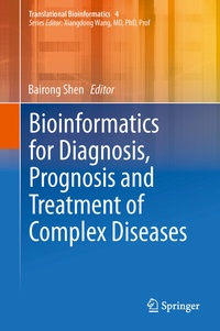 Abbildung von: Bioinformatics for Diagnosis, Prognosis and Treatment of Complex Diseases - Springer