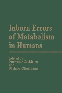 Enlarge image Cover: Inborn Errors of Metabolism in Humans - Springer