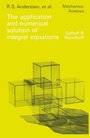 Cover: The application and numerical solution of integral equations - Springer