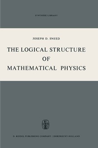 Enlarge image Cover: The Logical Structure of Mathematical Physics - Springer