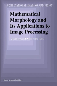Enlarge image Cover: Mathematical Morphology and Its Applications to Image Processing - Springer