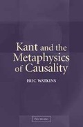 Cover: Kant and the Metaphysics of Causality - Cambridge University Press