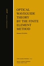 Cover: Optical Waveguide Theory by the Finite Element Method - Springer