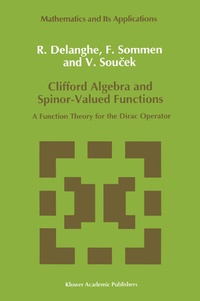 Enlarge image Cover: Clifford Algebra and Spinor-Valued Functions - Springer