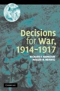 Cover: Decisions for War, 1914-1917 - Cambridge University Press