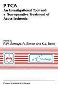Cover: PTCA An Investigational Tool and a Non-Operative Treatment of Acute Ischemia - Springer