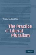Cover: The Practice of Liberal Pluralism - Cambridge University Press