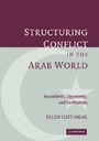 Cover: Structuring Conflict in the Arab World - Cambridge University Press
