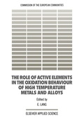 Cover: The Role of Active Elements in the Oxidation Behaviour of High Temperature Metals and Alloys - Springer