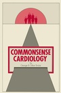 Cover: Commonsense Cardiology - Springer
