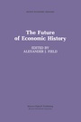 Cover: The Future of Economic History - Springer