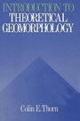 Cover: An Introduction to Theoretical Geomorphology - Kluwer Academic Publishers