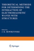 Cover: Theoretical Methods for Determining the Interaction of Electromagnetic Waves with Structures - Springer