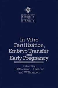 Enlarge image Cover: In Vitro Fertilization, Embryo Transfer and Early Pregnancy - Kluwer Academic Publishers