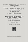 Cover: Some Aspects of Migration Problems in the Netherlands / Some Quantitative Aspects of the Future Population Development in the Netherlands - Springer