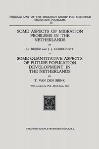 Enlarge image Cover: Some Aspects of Migration Problems in the Netherlands / Some Quantitative Aspects of the Future Population Development in the Netherlands - Springer