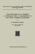 Cover: The Refugees as a Burden a Stimulus, and a Challenge to the West German Economy - Springer